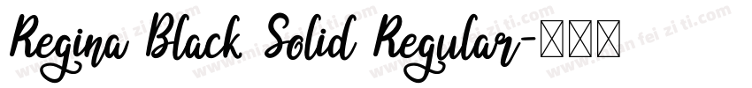 Regina Black Solid Regular字体转换